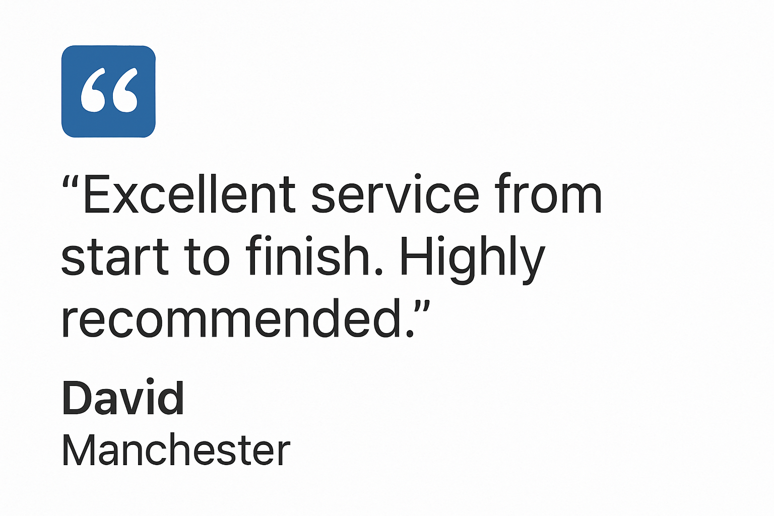 Client testimonial from David, Manchester